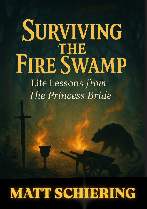Surviving the Fire Swamp: Life Lessons from The Princess Bride 